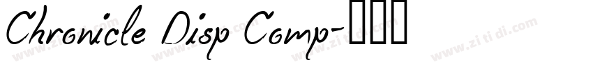 Chronicle Disp Comp字体转换 Chronicle Disp Comp字体转换